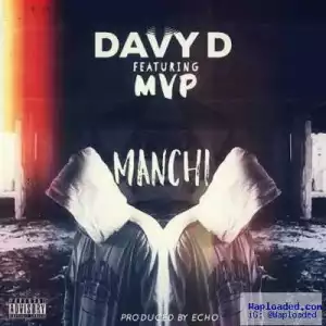 Davy’D - Manchi (ft. MVP)